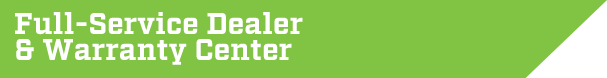 We Handle Warranty Needs Full-Service Dealer and Warranty Center